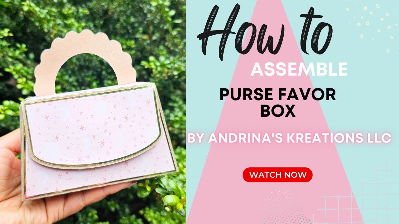 How to Assemble AK Purse Favor Box by Andrina's Kreations