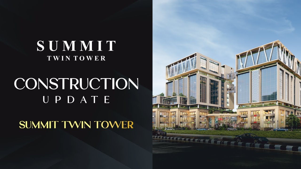 Summit Twin Tower - Construction Update | Premium Commercial Property in Lucknow