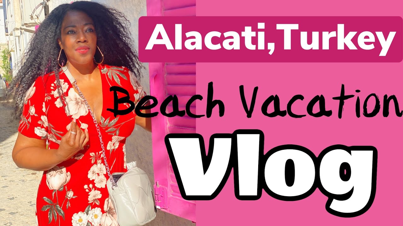 Alacati, Turkey Beach Vacation Vlog #expat #travelvlog #turkey #girlstrip #cesme #summer #illica