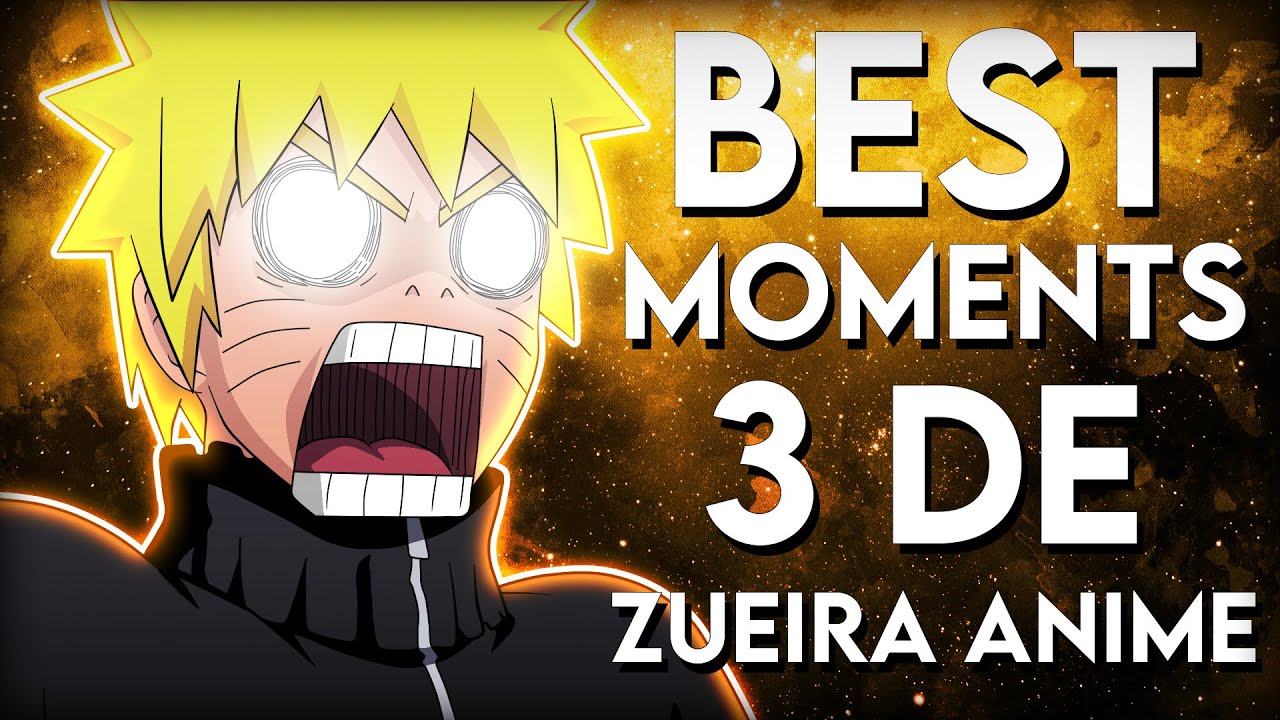 20 MINUTOS DE ZUEIRA ANIME - BEST MOMENTS 3