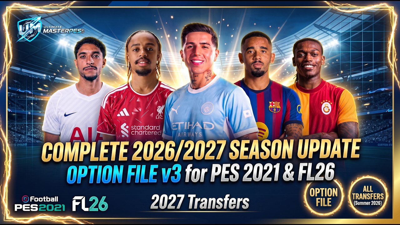 Complete 2026/2027 Season Update | Option File v3 for PES 2021 & FL26