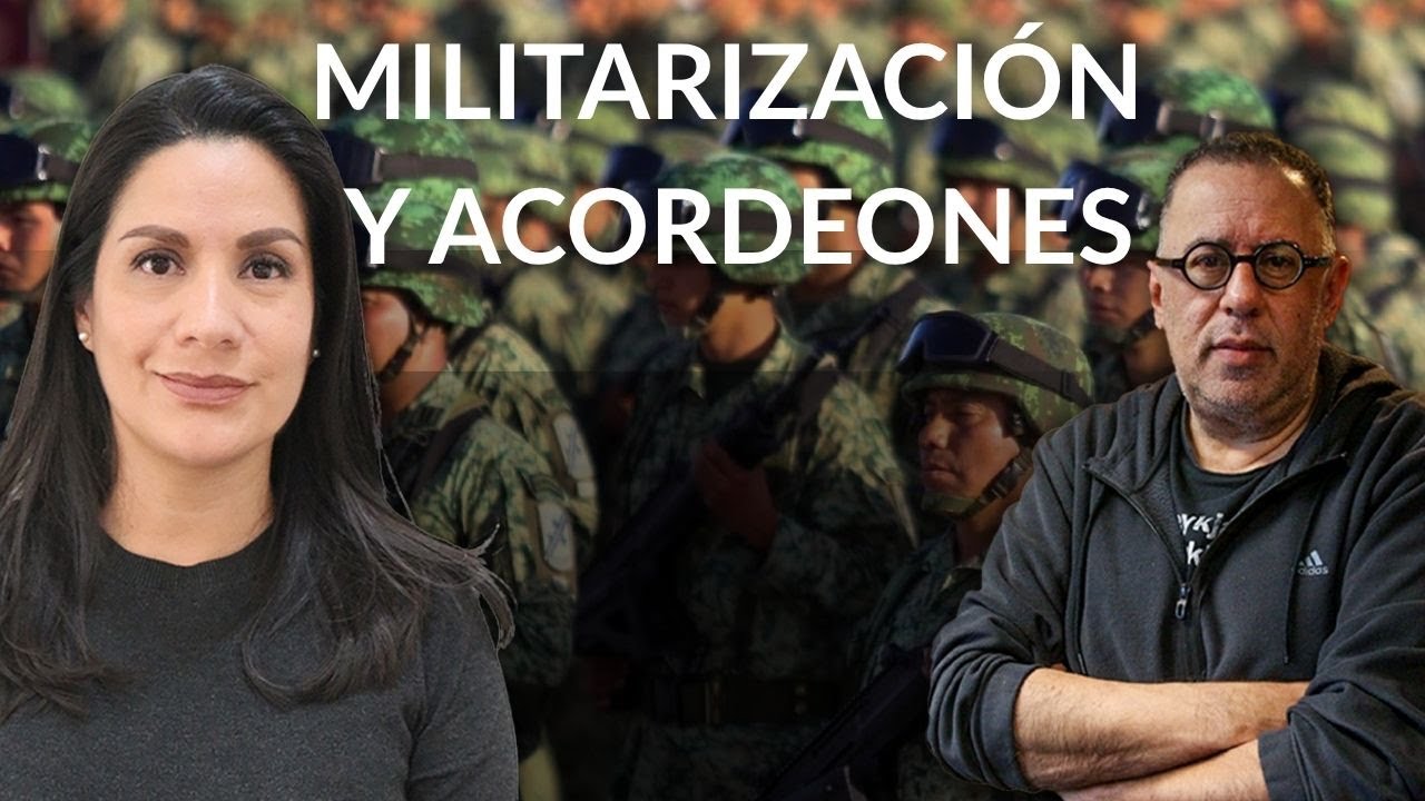 Militarización y acordeones: Jacobo Dayán y Lisa Sánchez analizan