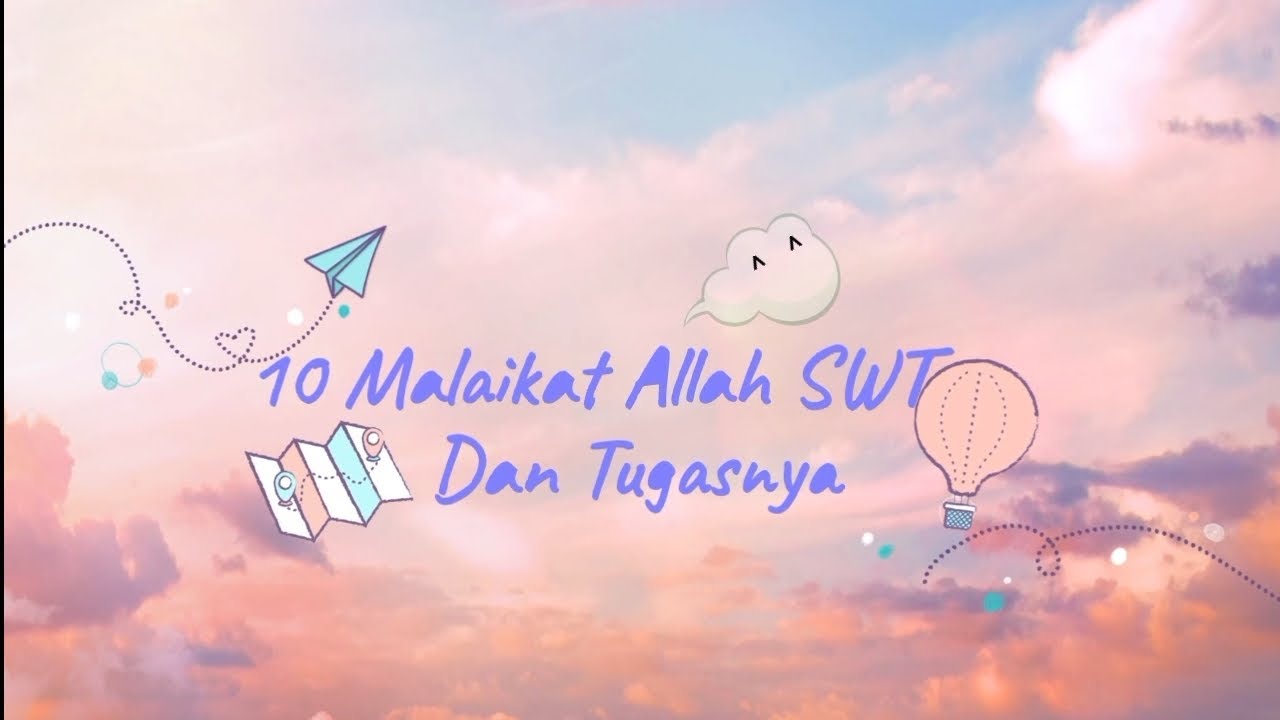 10 Malaikat Allah SWT & Tugasnya | Santri Annajmul Hikmah