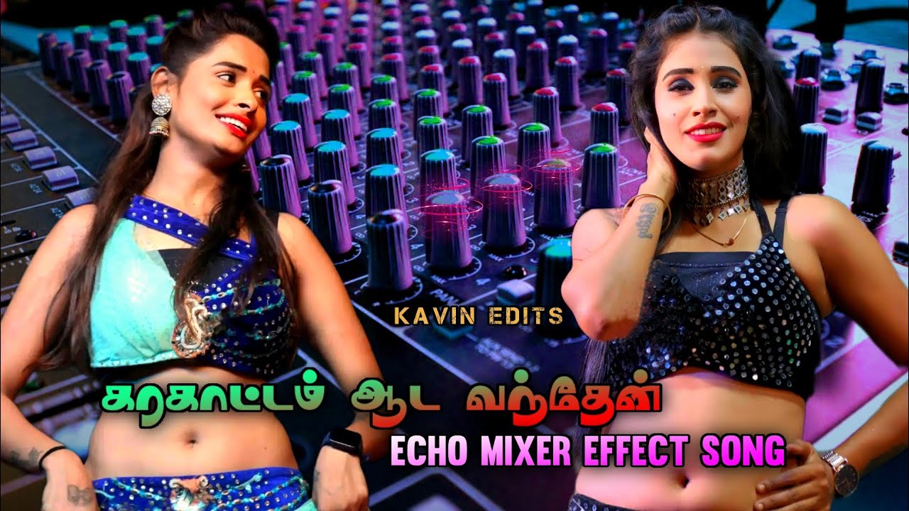 Karakattam Aada Vanthen Song,,, Headphones amplifier echo mixer effect song kavin edits