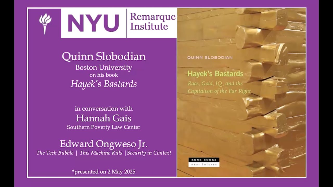 Quinn Slobodian on Hayek's Bastards