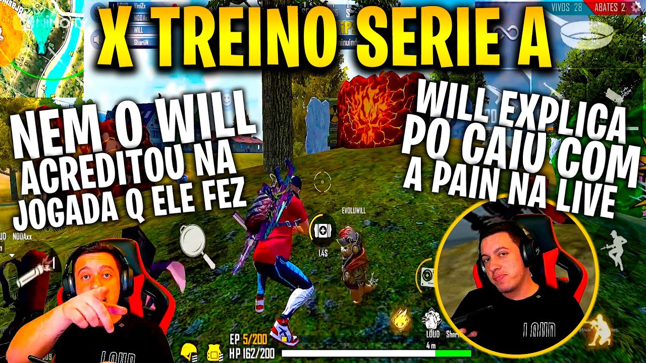 X TREINO SERIE A - LOUD, GOD, INTZ, CRUZEIRO - WILL FAZ JOGADA INSANA NO TREINO!