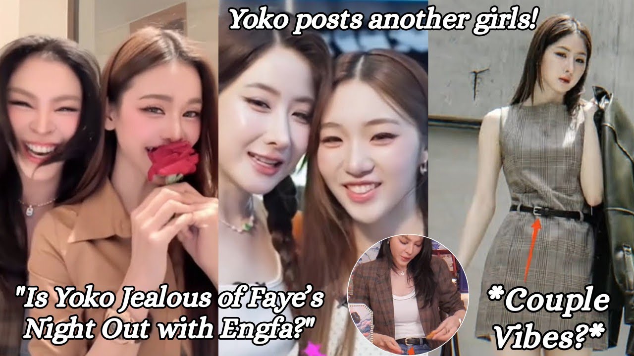 (FayeYoko) Yoko Update With Another Girl! Is Is that because of Faye?🤔