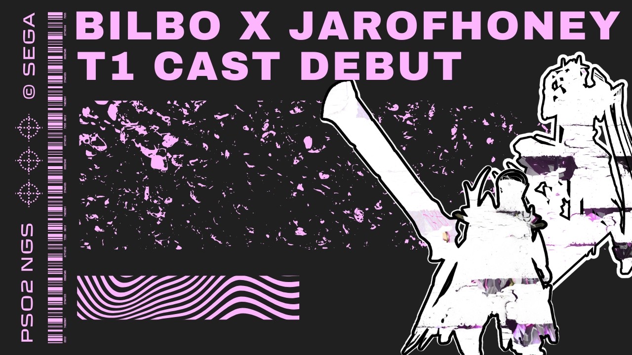 [PSO2:NGS] Bilbo x JarofHoney T1 Cast Debut