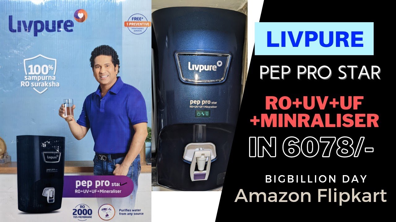 LIVPURE  PEP PRO star RO + UV + UF + MINRALISER IN 6079/- ONLY | BIG BILLION DAY 2022