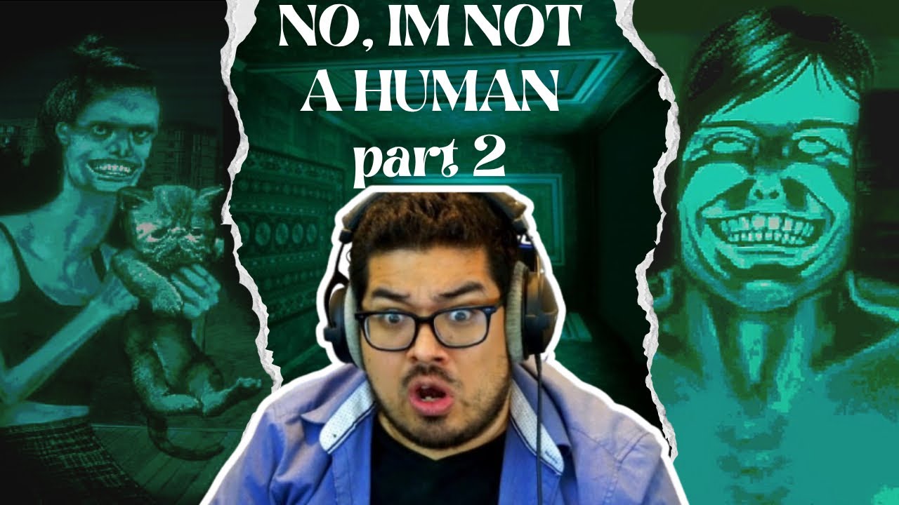 Dehumanized and Scared, Psychologist Plays &lsquo;No, I&rsquo;m Not a Human&rsquo; (Part 2)