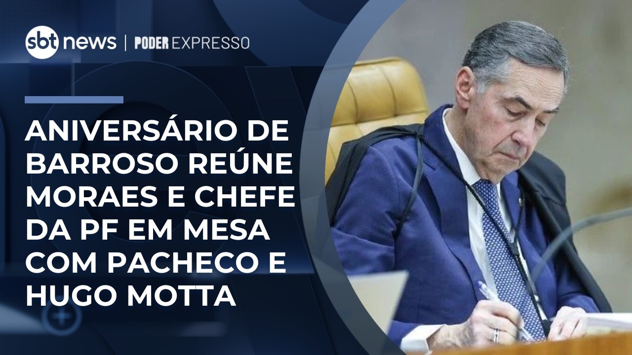 Aniversário de Barroso reúne Moraes e chefe da PF em mesa com Pacheco e Motta | #PoderExpresso