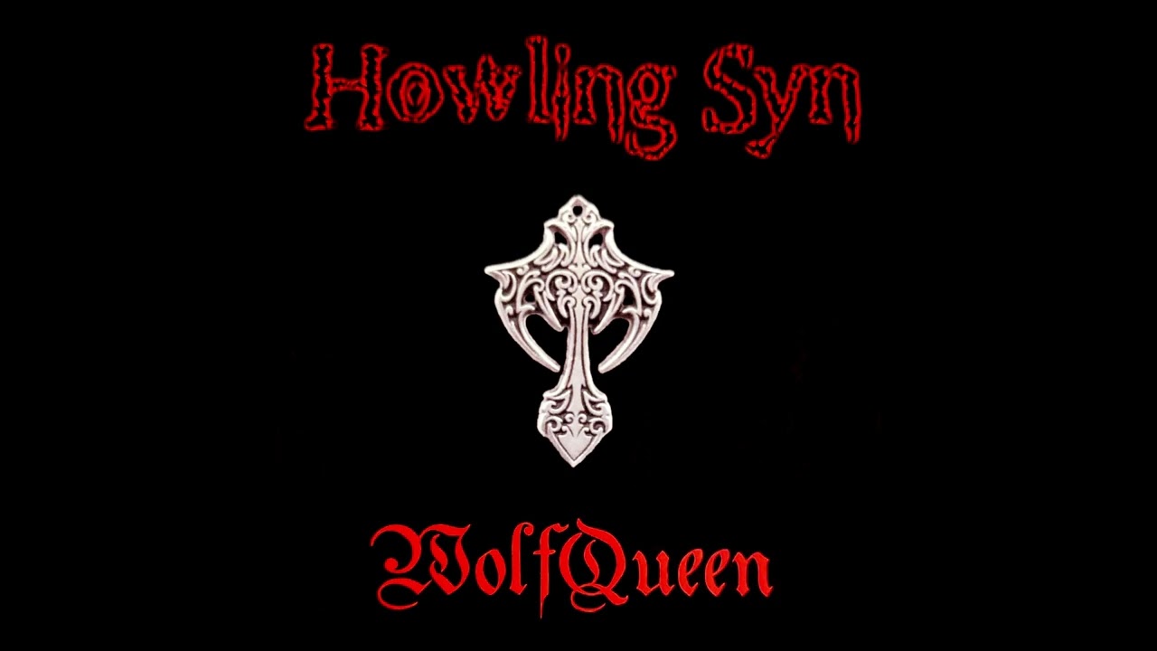 3. Wolfqueen (Queen of Passion) - Howling Syn | WolfQueen Demo