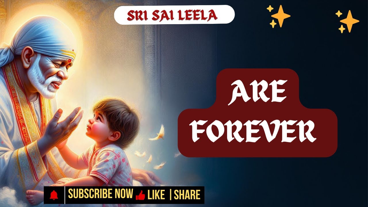 Sai Baba English |  Are Forever   | #saibabamessage #saibaba #motivation