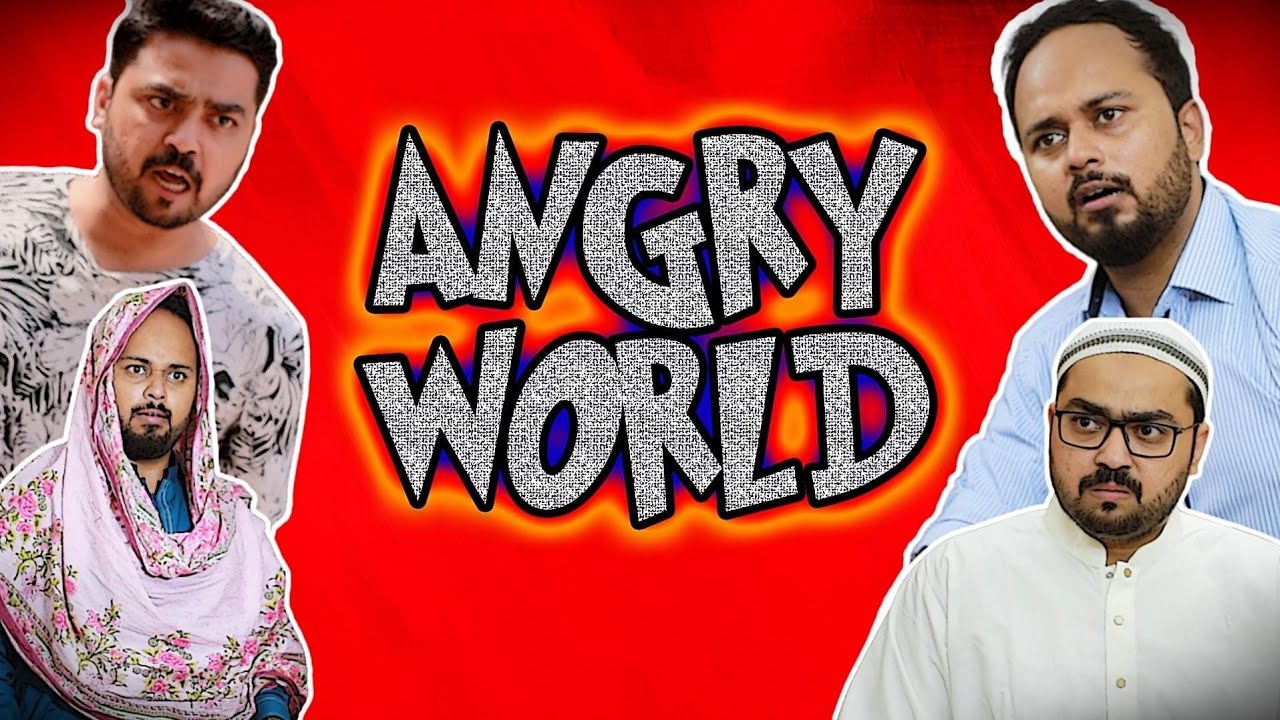 Angry World | Comedy Skit | The Idiotz