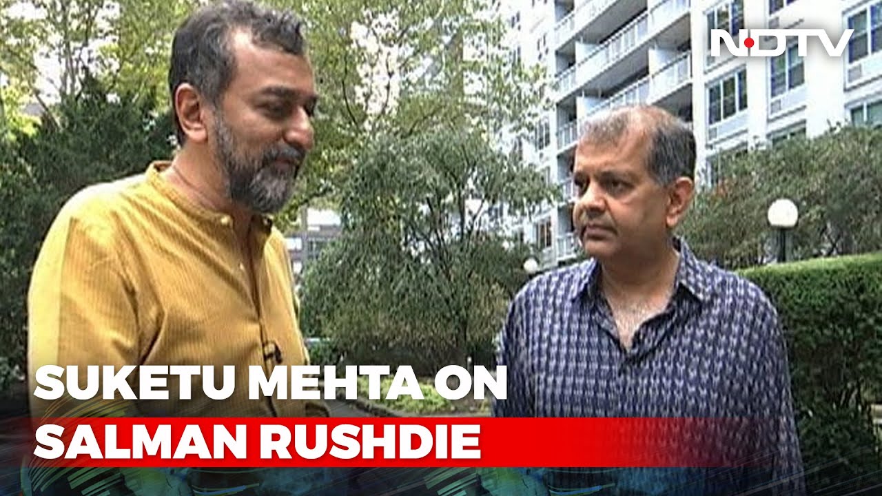 Suketu Mehta On Salman Rushdie: 