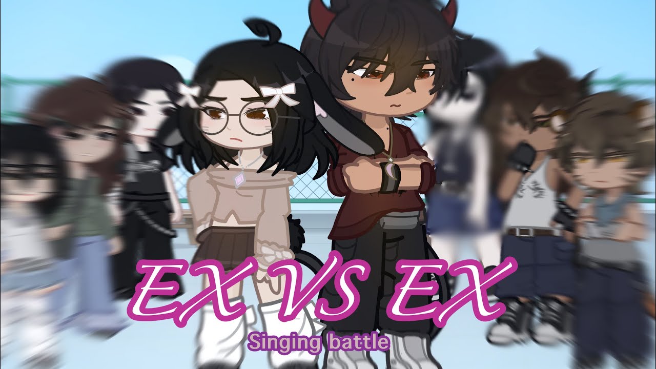 Ex vs Ex singing battle |🕸️|[GLSB]| Gacha life!