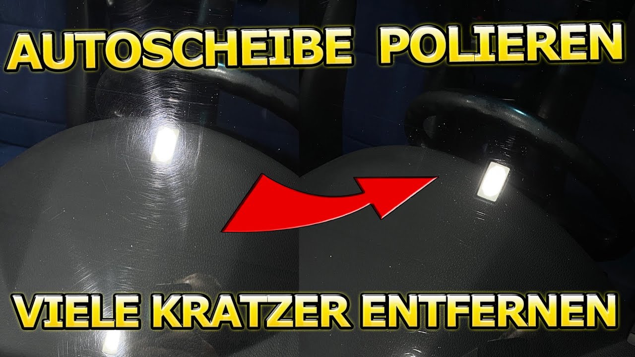 Autoscheibe Glas polieren und Kratzer entfernen Guide Teil 2 Anleitung Rotation und Glaspolitur