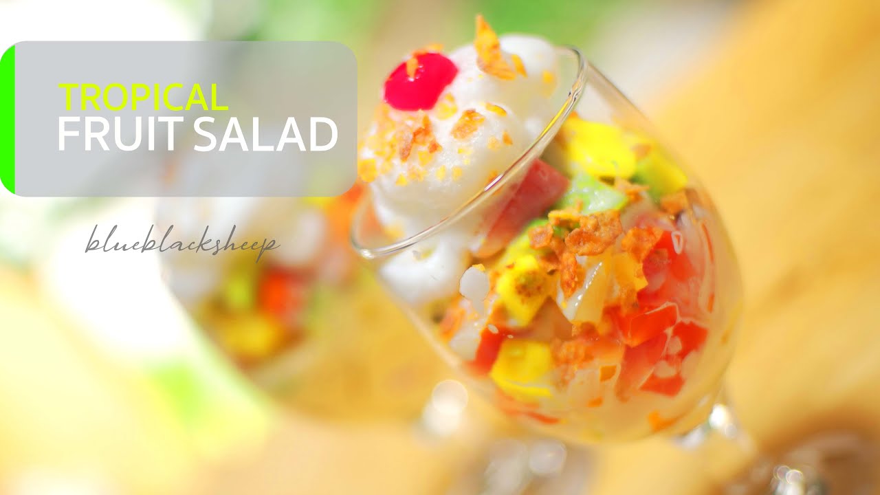 QUICK AND EASY TROPICAL FRUIT SALAD DESSERT