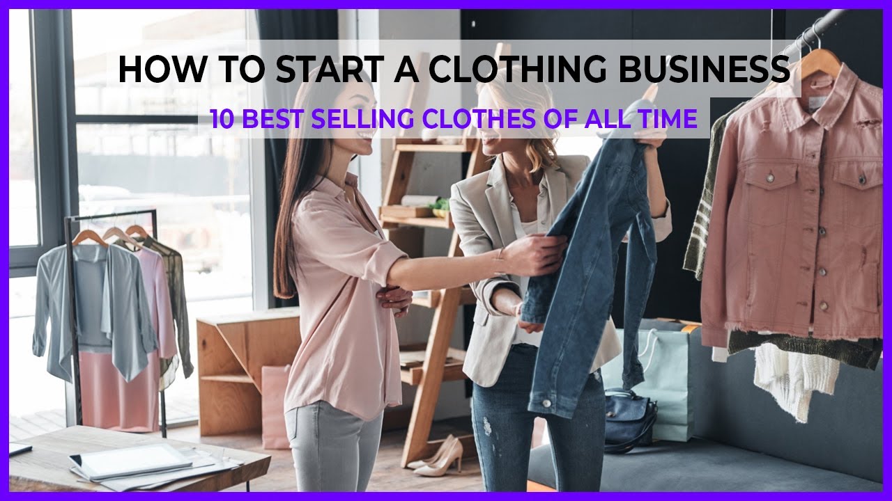How To Start A Clothing Business 2023