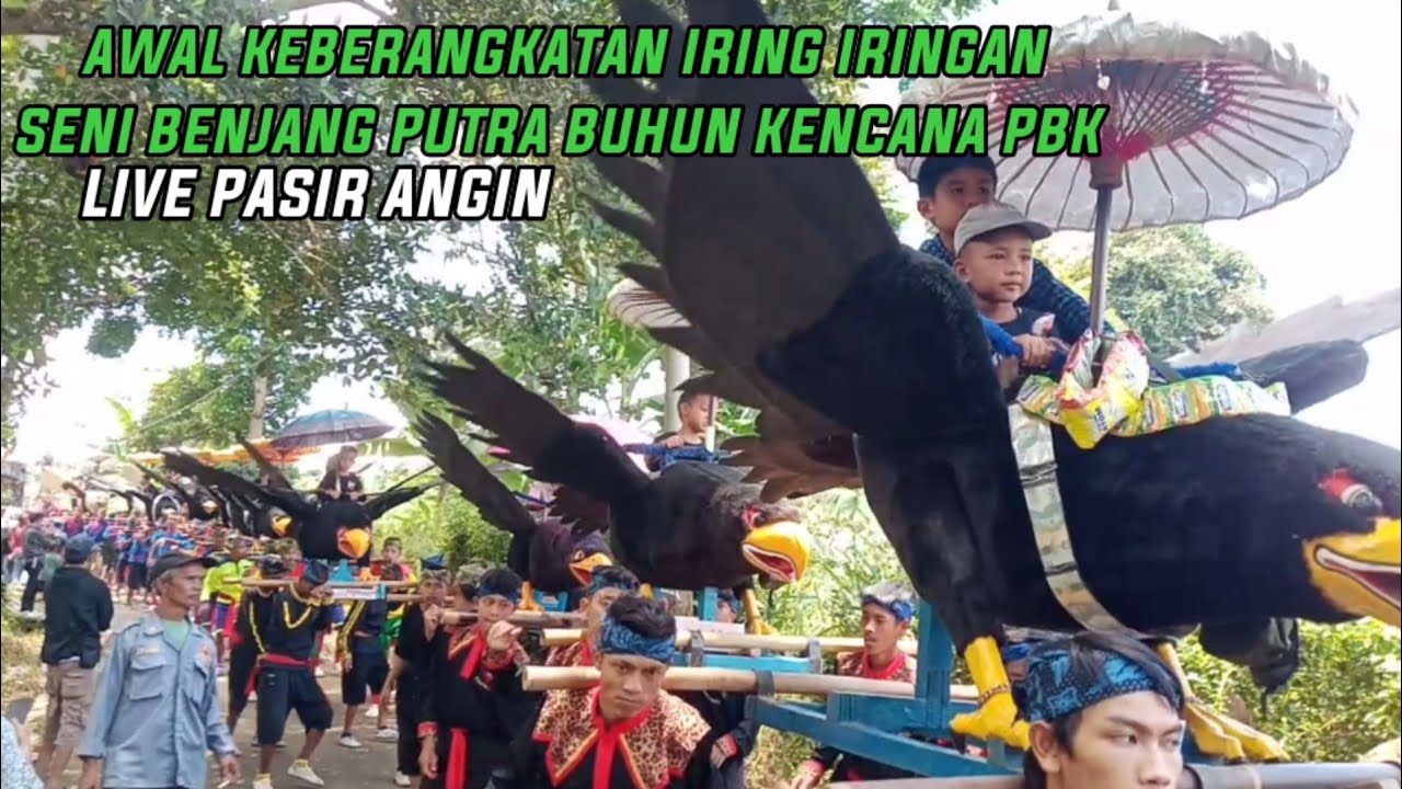 AWAL KEBERANGKATAN IRING IRINGAN SENI BENJANG PUTRA BUHUN KENCANA LIVE PASIR ANGIN