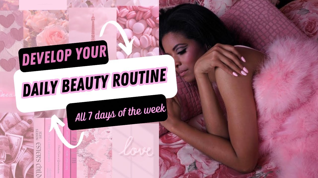 Develop Your Beauty Routine | Self-Care & Beauty Maintenance Schedule ... #UrbaneThoughts