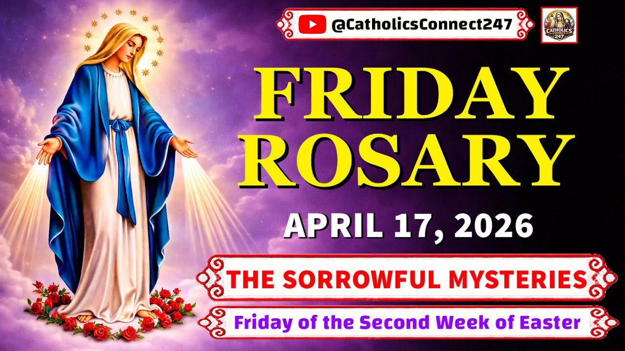 Today Holy Rosary 💜 Friday, April 17, 2026 💜 Sorrowful Mystery of the Rosary