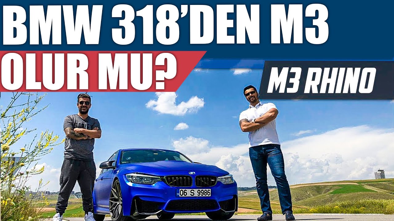 BMW 318'den M3 Olur Mu? | M3 Rhino