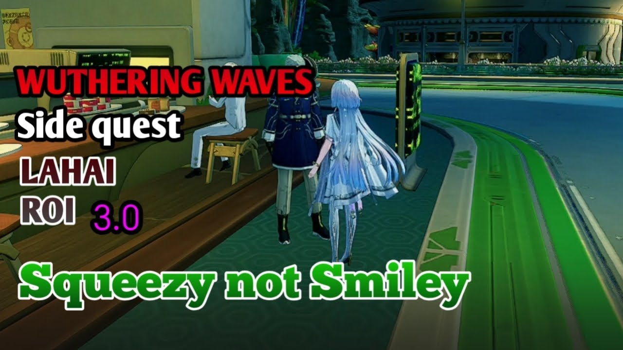 Wuthering Waves Lahai-roi Side Quest 3.0: Squeezy not Smiley