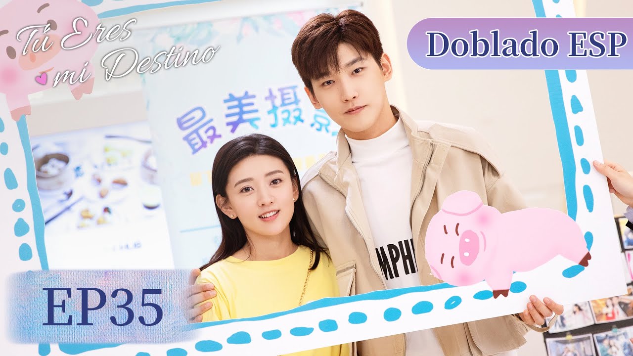 【Doblado ESP】Tú Eres mi Destino | EP35 | Xing Zhaolin, Liang Jie｜WeTV