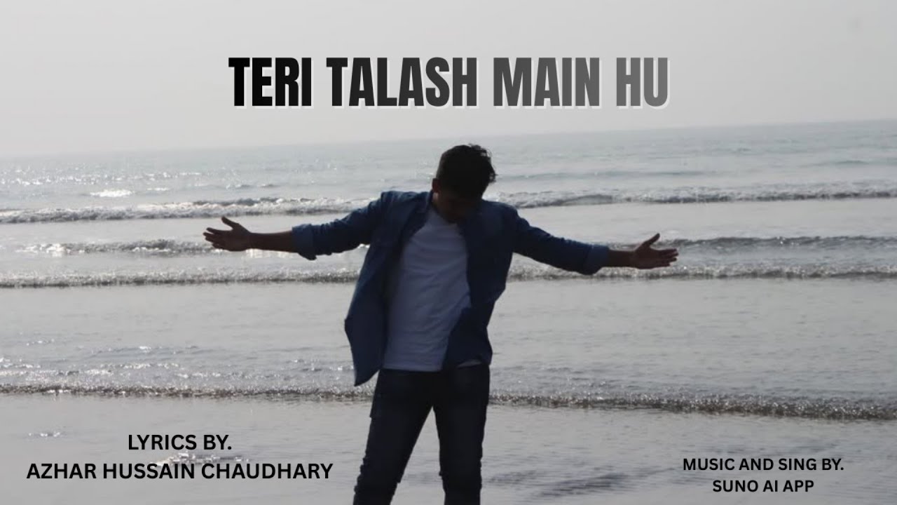 TERI TALASH MAIN HU