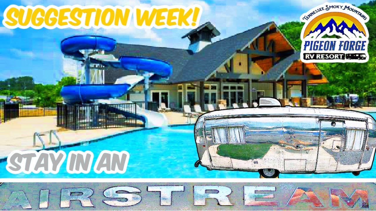 PIGEON FORGE RV RESORT-AIRSTREAM CAMPING Pigeon Forge Tennessee