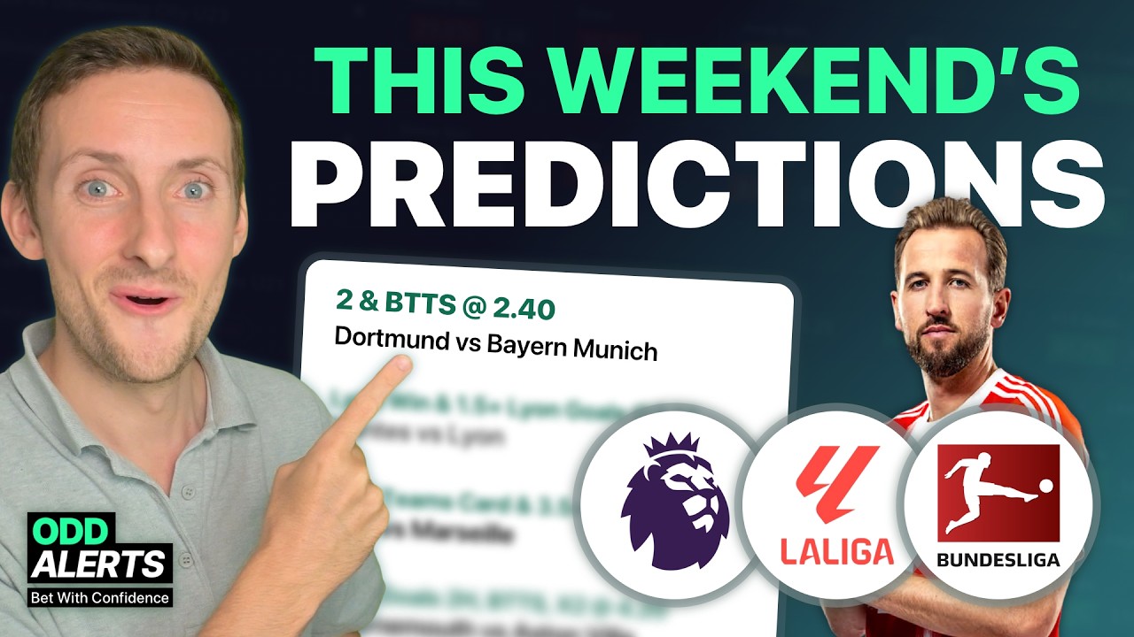 Dortmund vs Bayern Munich, Roma vs Juve & 8+ Picks | Weekend Football Predictions & Betting Tips