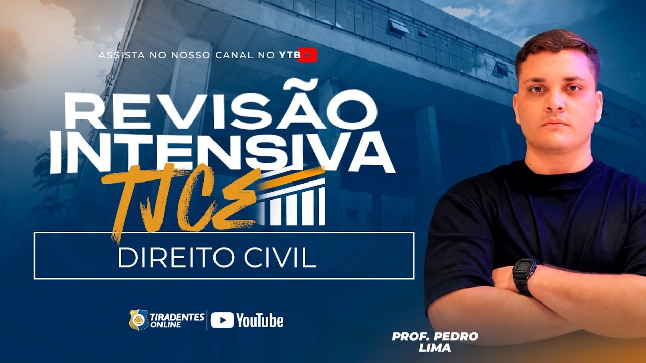 REVIS&Atilde;O INTENSIVA TJCE | DIREITO CIVIL | PROFESSOR: PEDRO LIMA