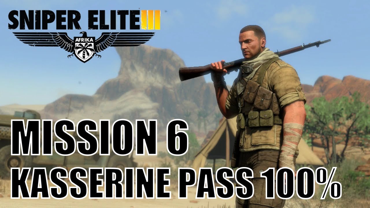 Sniper Elite 3 - Kasserine Pass - 100% Walktrhough