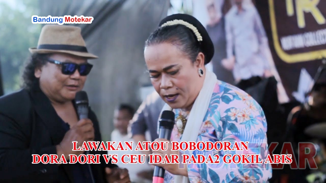 LAWAKAN ATOU BOBODORAN DORA DORI VS CEU IDAR PADA2 GOKIL ABIS