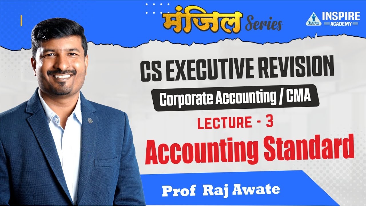 CMA revision 05 I Accounting Standard I CORPORATE ACCOUNTING I CS executive I By Raj Awate