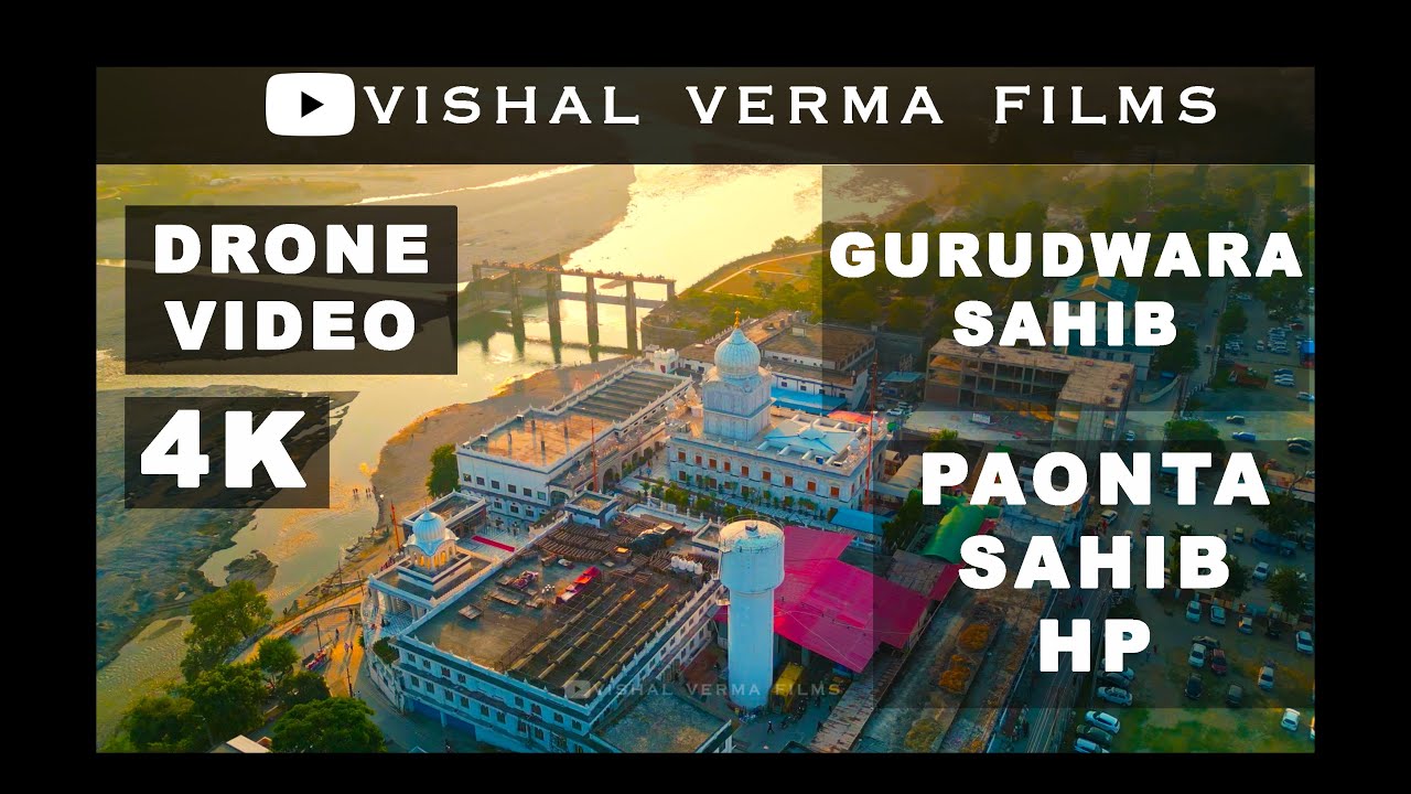 PAONTA SAHIB GURUDWARA SAHIB DRONE VIDEO | VISHAL VERMA FILMS | HIMACHAL PRADESH