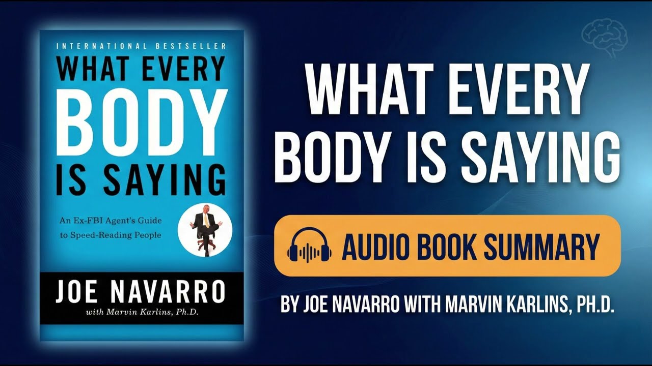 What Every BODY is Saying by Joe Navarro | Complete Summary | Read Body Language Like FBI