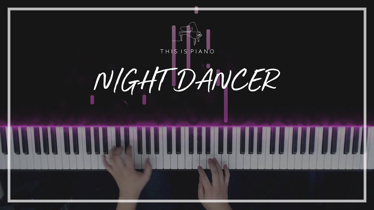 imase | NIGHT DANCER | 피아노 커버