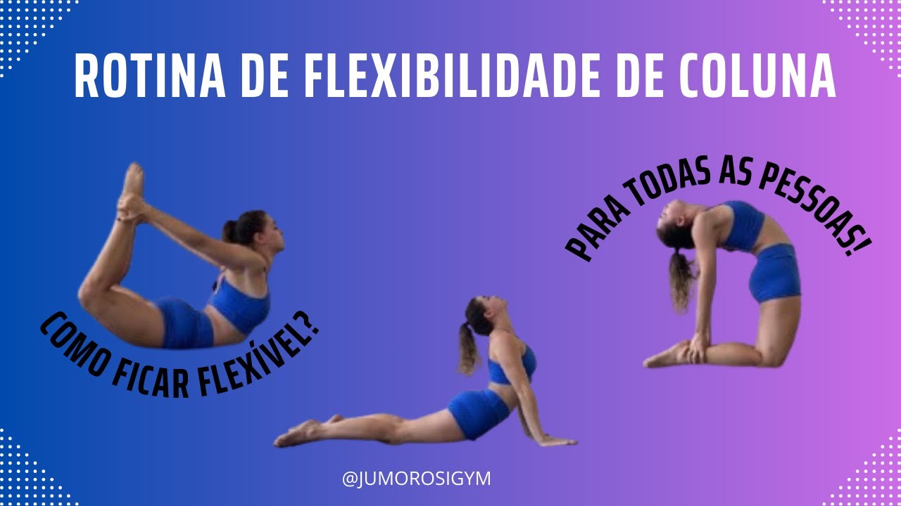 FLEXIBILIDADE DE COLUNA: vem ficar flexível com essa rotina de alongamento!