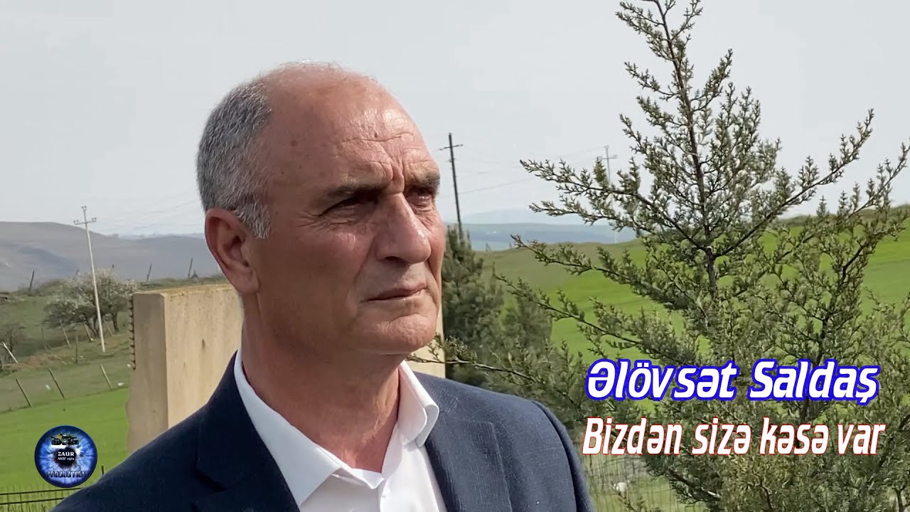 Şair Əlövsət Saldaş (Bizdən sizə kəsə var) 2022 HD