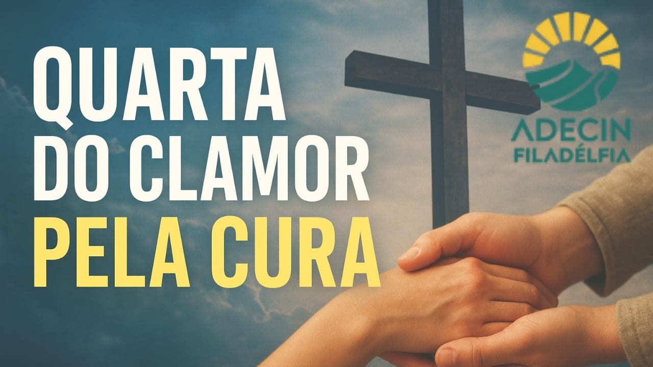 QUARTA DO CLAMOR PELA CURA - SEGUNDA  PARTE