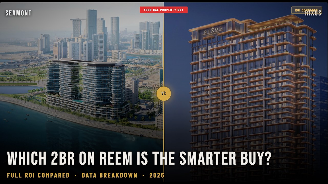 Seamont vs Rixos Reem Island: 2BR ROI Compared: Which Is the Better Buy in 2026?