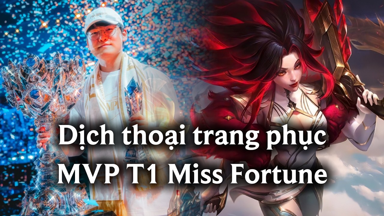 [VIETSUB] TƯƠNG T&Aacute;C LỜI THOẠI: MVP T1 MISS FORTUNE