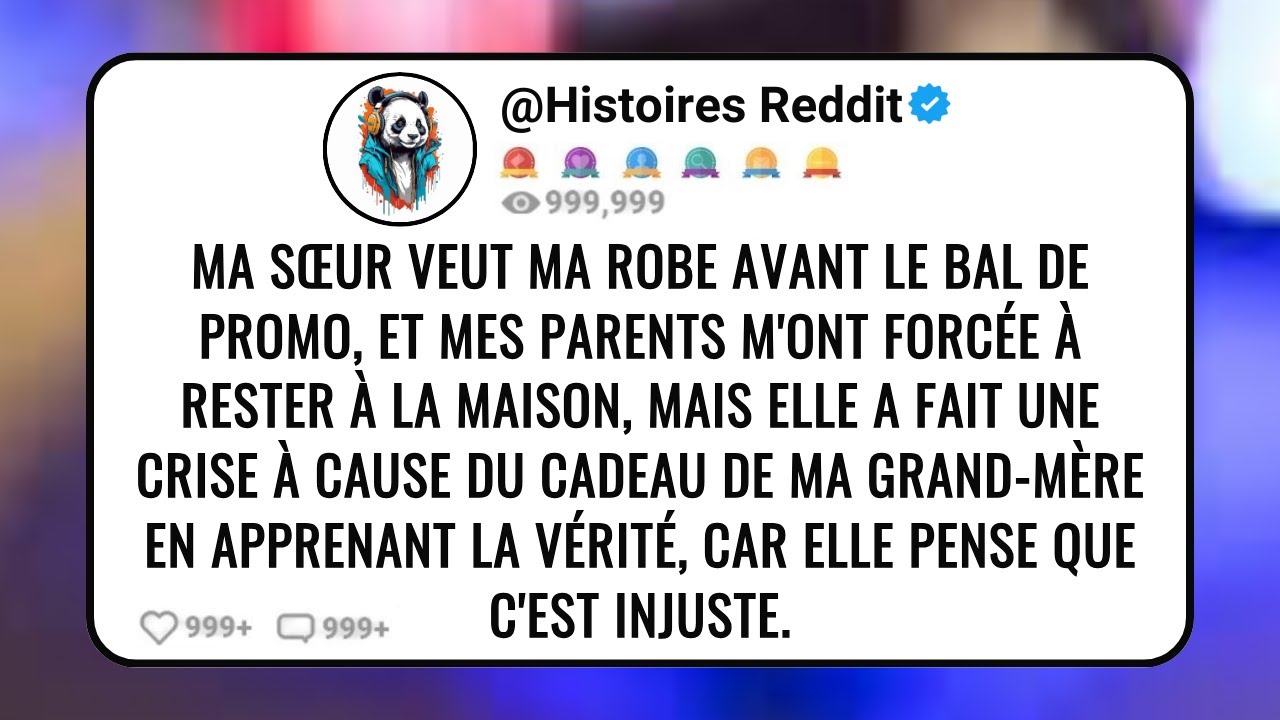 Ma Sœur Veut ma Robe Avant le Bal de Promo, Et Mes Parents M'ont Forcée à Rester à La Maison, Mais..