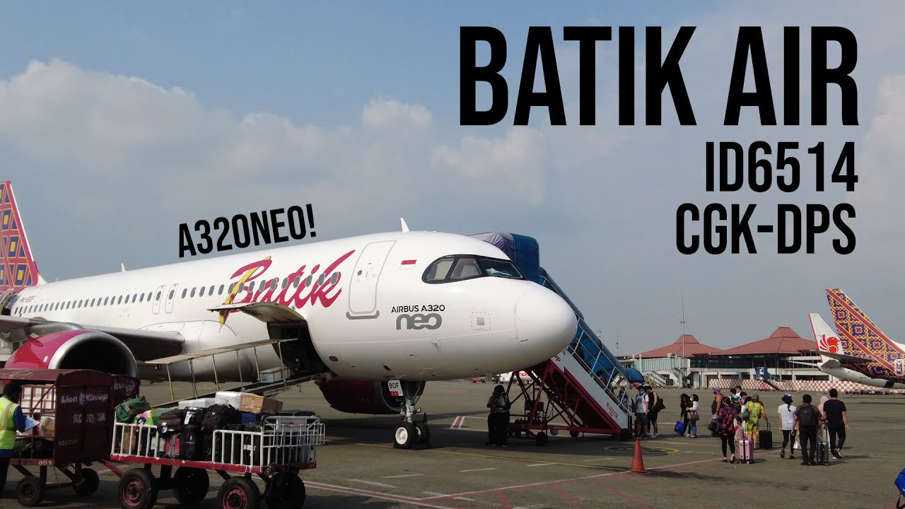 [4K] [EN] FLIGHT REPORT - A320NEO! | BATIK AIR ID6514 (CGK-DPS)