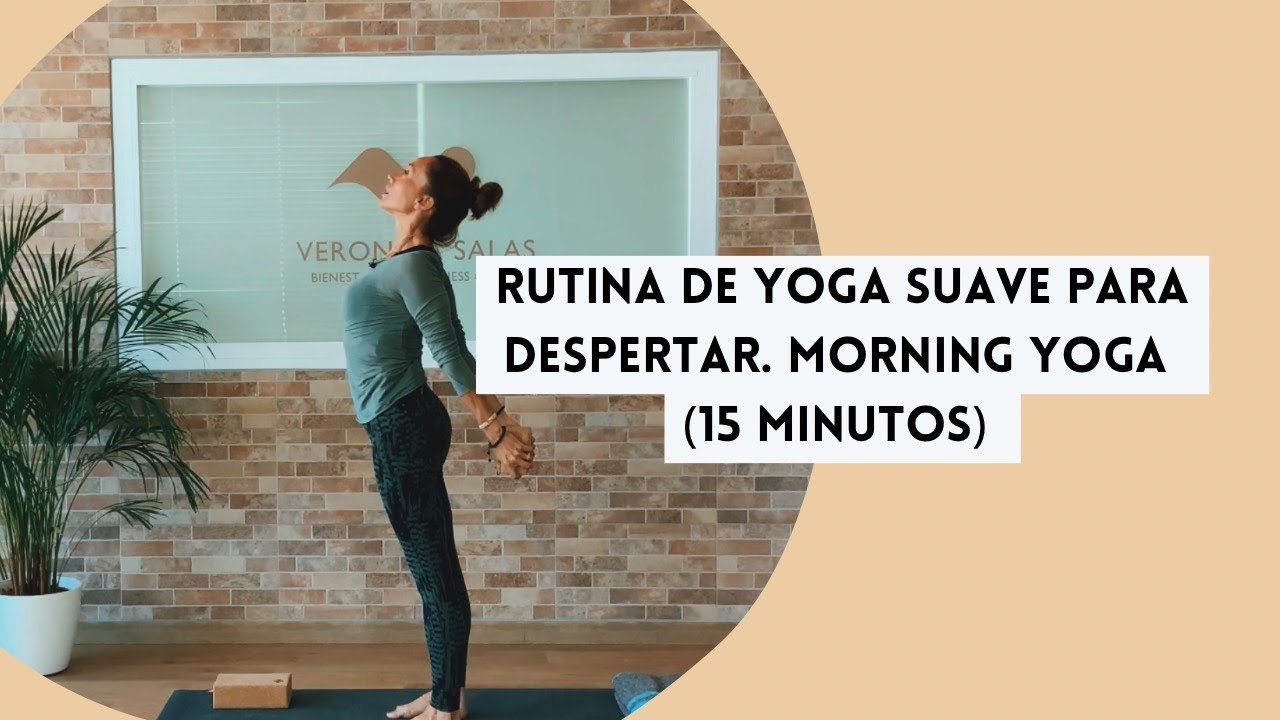 YOGA SAUAVE PARA DESPERTAR EL CUERPO (15 MINUTOS )