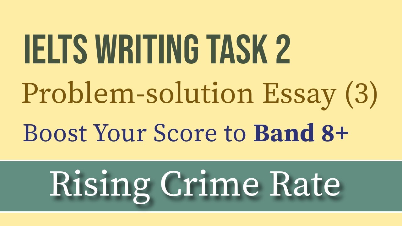 Crime Rate: Causes & Solutions | IELTS Writing Task 2 Band 8+ Essay