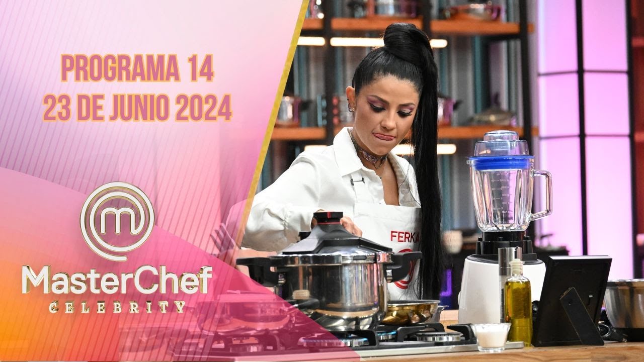 Programa 14: Platillo para papá | 23 de junio 2024 | MasterChef Celebrity 2024