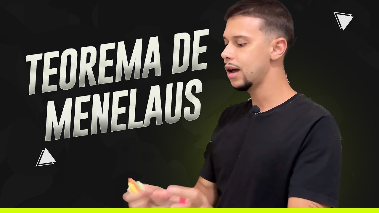 VOCÊ PRECISA SABER ISSO - Teorema de Menelaus